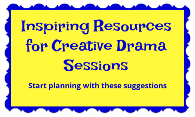 Inspiring Resources for Creative Drama