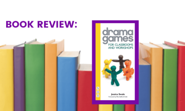 Drama Games for Classrooms and Workshops by Jessica Swale