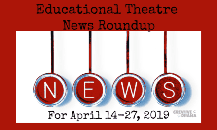 Educational Theatre News Roundup: April 14-27