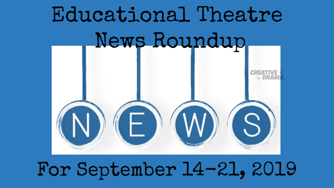 Educational Theatre News Roundup for September 15-21