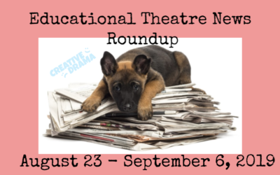 Educational Theatre News Roundup August 23-September 6
