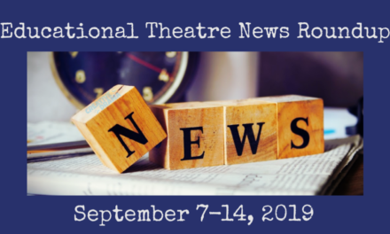 Educational Theatre News Roundup for September 7-14, 2019