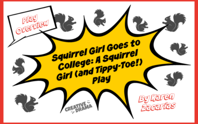 Squirrel Girl Goes to College: A Squirrel Girl (and Tippy Toe) Play – Play Overview