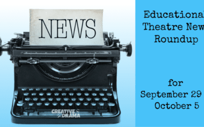 Educational Theatre News Roundup for September 29- October 5, 2019