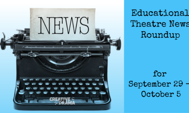 Educational Theatre News Roundup for September 29- October 5, 2019