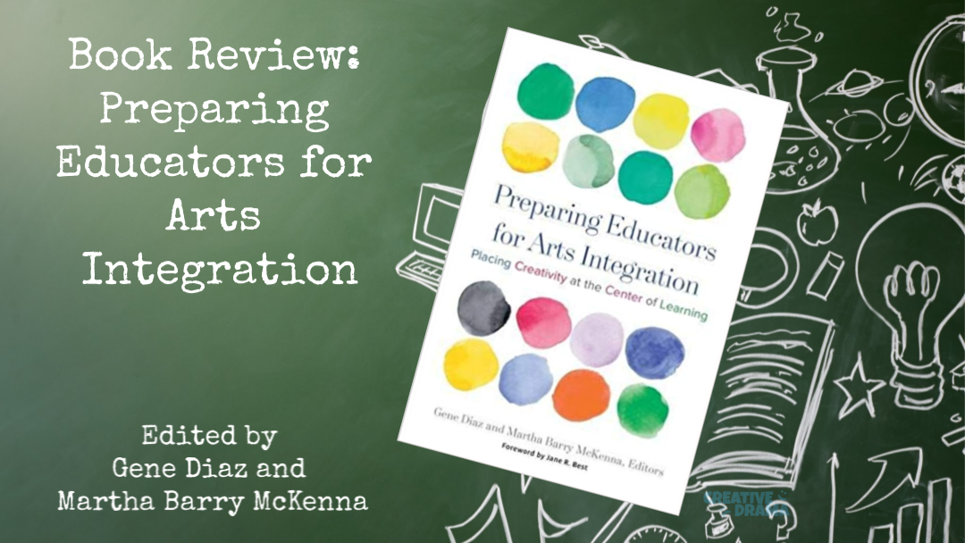 Preparing Educators for Arts Integration – BOOK REVIEW