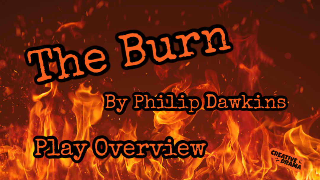 The Burn by Philip Dawkins – Play Overview