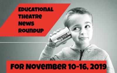 Educational Theatre News Roundup for November 10-16, 2019