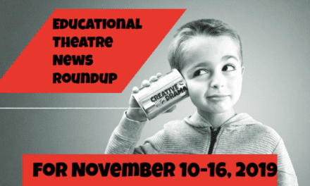 Educational Theatre News Roundup for November 10-16, 2019