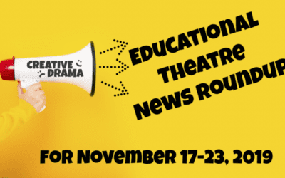 Educational Theatre News Roundup for November 17-23, 2019