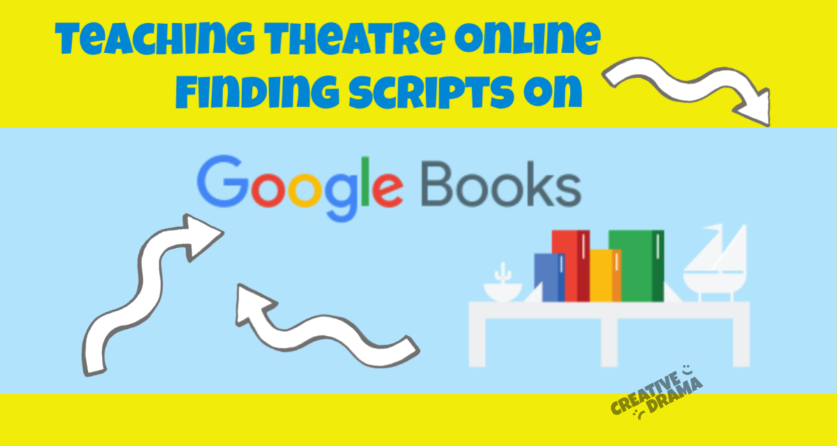 Google Books Logos with title "Teaching Theatre Online: Finding Scripts on Google Books"