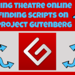 Teaching Theater Online – Finding Scripts on Project Gutenberg