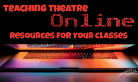 Teaching Theatre Online – Resources for Your Classes