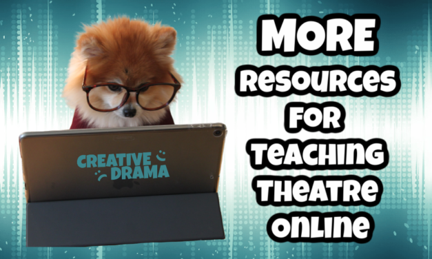 MORE Resources for Teaching Theatre Online